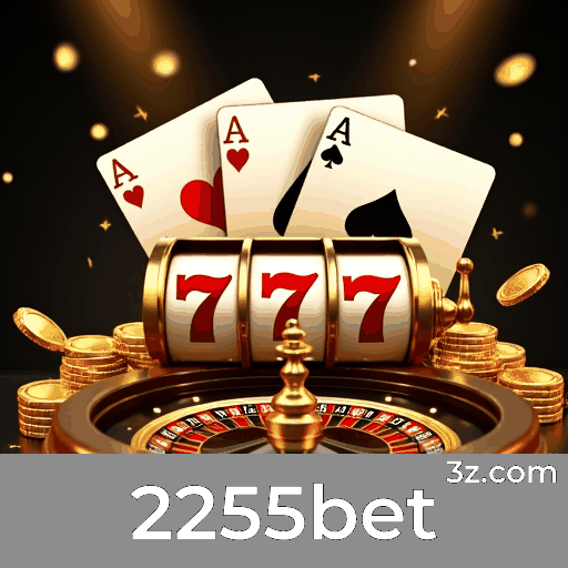 2255bet: Domine Jogos de Cassino com Estratégias
